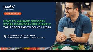 How to manage grocery store inventory efficiently.TOP 5 problems to solve in 2023