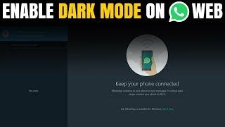 How to enable Dark Mode on WhatsApp web version? | Enable Dark theme for WhatsApp web