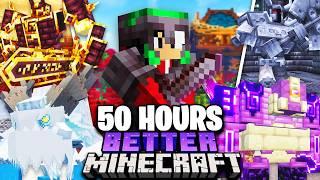 I Survived 50 Hours In BETTER MINECRAFT Hardcore!