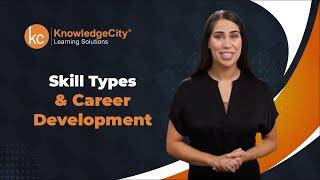 Skill Types and Career Development - Introduction | Knowledgecity