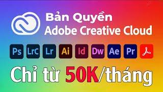 Bản Quyền ADOBE Full Apps Chính Hãng (Photoshop, Lightroom, Premiere...)  Giá Rẻ Chỉ Từ 50k/ Tháng