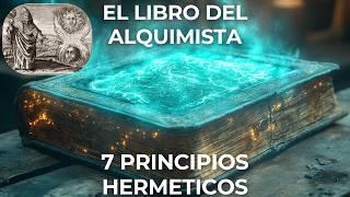 Aprende a DOMINAR Tu Vida Con Estos 7 Simples Principios Herméticos