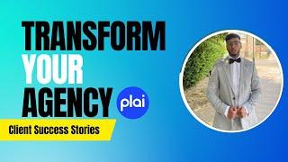 Plai Success Stories: Elevating Your Business and Client Results