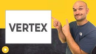 What is a vertex