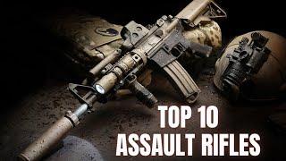 Top 10 Assault Rifles 2023