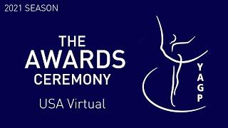 THE AWARDS CEREMONY - USA Virtual Semi-Final - Youth America Grand Prix Ballet Competition 2021