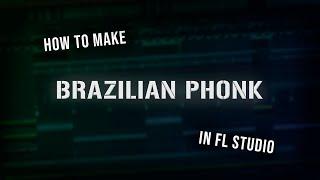 How to make Brazilian Phonk | FL Studio 20 Tutorial