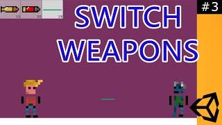 Switch Weapons! - Unity Tutorial #3