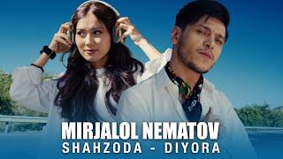 Mirjalol Nematov - Shahzoda Diyora (Videoklip)