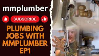 Plumbing jobs with mmplumber ep1