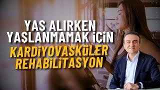 Yaş alırken yaşlanmamak için kardiyovasküler rehabilitasyon | Dr. Mehmet Portakal Yaşam Merkezi