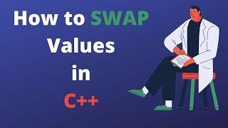 Hwo to Swap Numbers Values in CPP C++ with Function