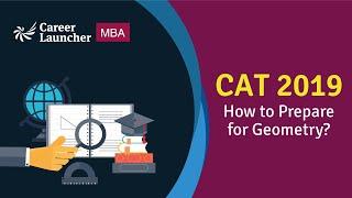 How to prepare for Geometry for CAT 2019 || Career Launcher