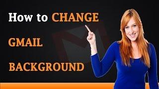 How to Change Gmail Background