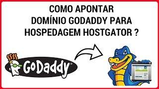 COMO APONTAR DOMINIO GODADDY PARA HOSPEDAGEM HOSTGATOR, ATUALIZADO 06 2017