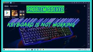 Bluestacks keyboard not working | fix | bluestack controls is not working