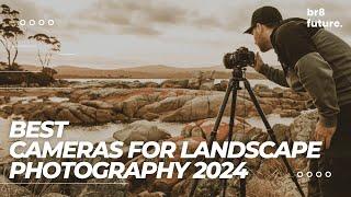 Best Cameras for Landscape Photography 2024 ️ [Expert Approved!]