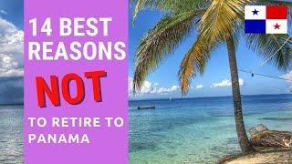 14 Reasons NOT to retire to Panama!  Don't live in Panama!