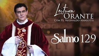 LEITURA ORANTE | SALMO 129 | 10/12/2024 | @PadreManzottiOficial