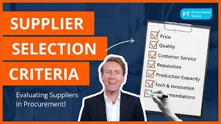 Supplier Selection Criteria – Evaluating Suppliers in Procurement