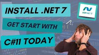 Install ASP.NET 7 And Get Started With C#11 Today!