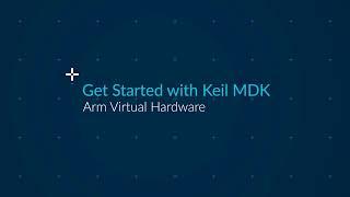 Arm Virtual Hardware: Get started with Keil MDK