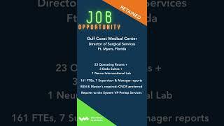 Job Opportunity - Gulf Coast Medical Center, Ft. Myers, Florida -Director of Surgical Services