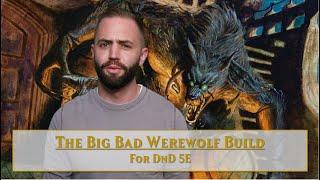 Where Wolf? Here the Big Bad Werewolf Build in DnD 5E