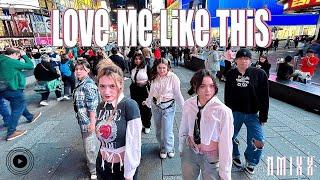 [KPOP IN PUBLIC TIMES SQUARE] NMIXX - Love Me Like This Dance Cover