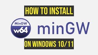 How to install MinGW w64 on Windows 10/11 [2024 Update] MinGW GNU Compiler | C & C++ Programming