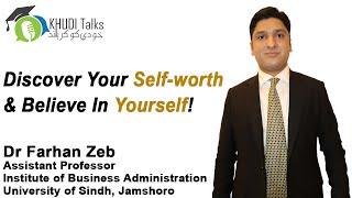 Value Yourself! | Dr Farhan Zeb | Khudi Talks