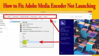 14. How to Fix Adobe Media Encoder not Opening | Adobe Media Encoder not 2018 not Opening in windows