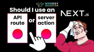 When to use server actions in Next JS 14