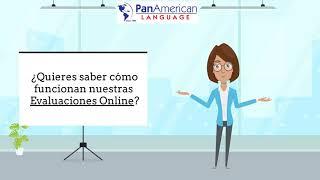 PanAmerican Language ¿Cómo realizan las Evaluaciones Online?