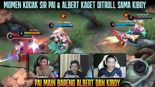 MOMEN KOCAK PAI KAGET DI TROLL KIBOY | PAI MABAR SAMA ALBERT & KIBOY