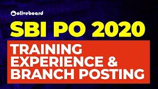 SBI PO Training Experience | SBI PO Posting & Branch Location | SBI PO 2020 | Oliveboard