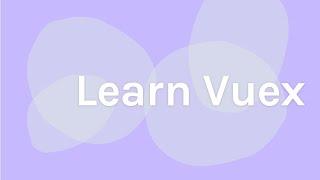 Vuex Tutorial [Vuex Fundamentals] - Full Course