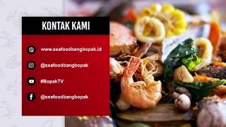 Beberapa Menu Andalan di Seafood Kiloan Bang Bopak #JanganLupaBahagia #BopakGoNation