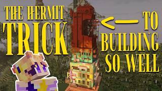 Why Hermitcraft Builds look so good.