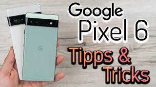 Google Pixel 6 (Pro) & Pixel 6a: Die besten Tipps & Tricks mit Android 12