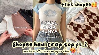 SHOPEE HAUL CROP TOP MURAH MULAI 25 RIBUAN RACUN TIKTOK