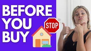 7 Questions To Ask Before Buying A House | Don't Make These First Time Home Buyer Mistakes