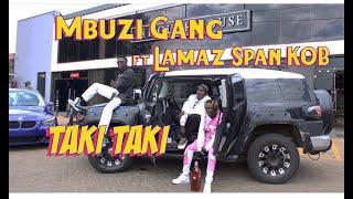 Taki Taki | Mbuzi Gang ft Lamaz Span KOB | Official Music Video