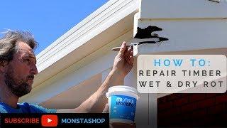 How To: Repair Timber Wet & Dry Rot