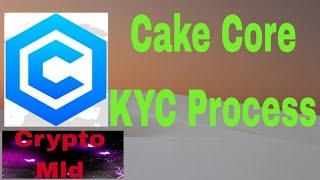 How to submit CAKE CORE KYC? CAKE Core KYC kaise submit Karen!