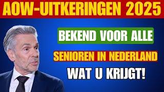 AOW-uitkeringen 2025 bekend Voor alle senioren in Nederland: wat u krijgt!