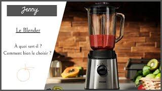 A quoi sert un Blender et comment bien le choisir