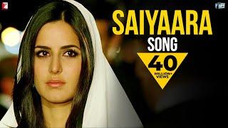 Saiyaara Song | Ek Tha Tiger | Salman Khan | Katrina Kaif | Mohit Chauhan | Tarannum Malik Jain