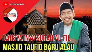 CERAMAH BUGIS || BERKAH SURAH AL- FIL || MUSTAFA SYAF S.Ag.,M.Pd.I || MASJID TAUFIQ BARU ALAU