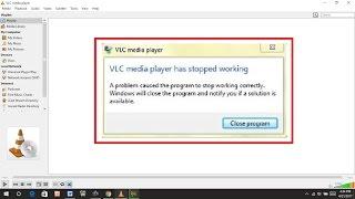 How to Fix VLC Media Player Has Stopped Working in Windows 10, 8, 7